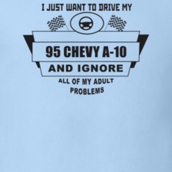 I Just Want To Drive My 1995 Chevy A-10 And Ignore All My Adult Proble