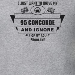 I Just Want To Drive My 1995 Concorde And Ignore All My Adult Problems