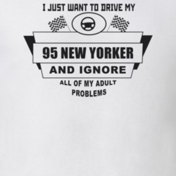 I Just Want To Drive My 1995 New Yorker And Ignore All My Adult Proble