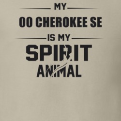 My 2000 Cherokee Se Is My Spirit Animal Funny T Shirt