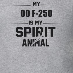 My 2000 F-250 Is My Spirit Animal Funny T Shirt