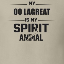 My 2000 Lagreat Is My Spirit Animal Funny T Shirt
