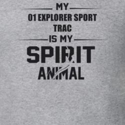 My 2001 Explorer Sport Trac Is My Spirit Animal Funny T Shirt