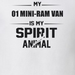 My 2001 Mini-Ram Van Is My Spirit Animal Funny T Shirt