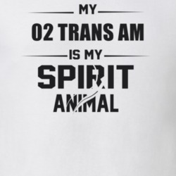 My 2002 Trans Am Is My Spirit Animal Funny T Shirt