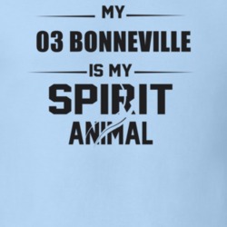 My 2003 Bonneville Is My Spirit Animal Funny T Shirt