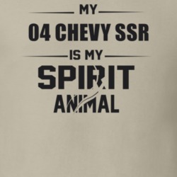 My 2004 Chevy Ssr Is My Spirit Animal Funny T Shirt