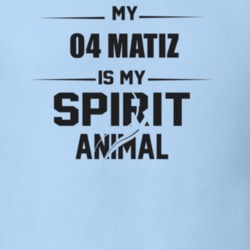 My 2004 Matiz Is My Spirit Animal Funny T Shirt