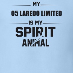 My 2005 Laredo Limited Is My Spirit Animal Funny T Shirt