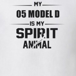 My 1905 Model D Is My Spirit Animal Funny T Shirt