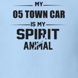 My 2005 Town Car Is My Spirit Animal Funny T Shirt