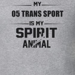 My 2005 Trans Sport Is My Spirit Animal Funny T Shirt
