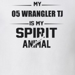 My 2005 Wrangler Tj Is My Spirit Animal Funny T Shirt