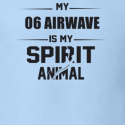 My 2006 Airwave Is My Spirit Animal Funny T Shirt