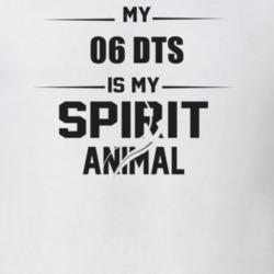 My 2006 Dts Is My Spirit Animal Funny T Shirt