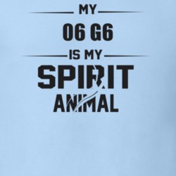 My 2006 G6 Is My Spirit Animal Funny T Shirt