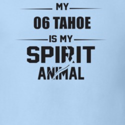 My 2006 Tahoe Is My Spirit Animal Funny T Shirt