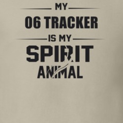 My 2006 Tracker Is My Spirit Animal Funny T Shirt