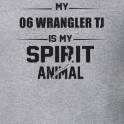 My 2006 Wrangler Tj Is My Spirit Animal Funny T Shirt