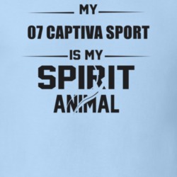 My 2007 Captiva Sport Is My Spirit Animal Funny T Shirt