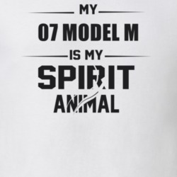 My 1907 Model M Is My Spirit Animal Funny T Shirt