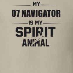 My 2007 Navigator Is My Spirit Animal Funny T Shirt