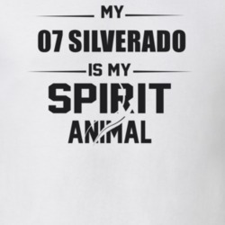 My 2007 Silverado Is My Spirit Animal Funny T Shirt