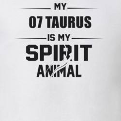 My 2007 Taurus Is My Spirit Animal Funny T Shirt