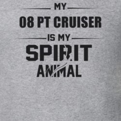 My 2008 Pt Cruiser Is My Spirit Animal Funny T Shirt