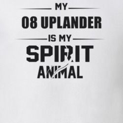My 2008 Uplander Is My Spirit Animal Funny T Shirt
