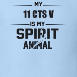 My 2011 Cts V Is My Spirit Animal Funny T Shirt