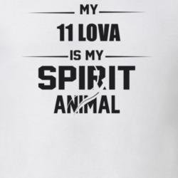 My 2011 Lova Is My Spirit Animal Funny T Shirt