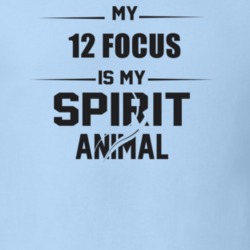 My 2012 Focus Is My Spirit Animal Funny T Shirt