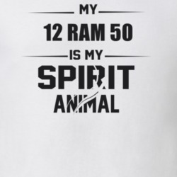My 2012 Ram 50 Is My Spirit Animal Funny T Shirt
