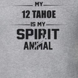 My 2012 Tahoe Is My Spirit Animal Funny T Shirt