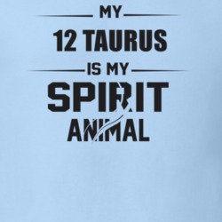 My 2012 Taurus Is My Spirit Animal Funny T Shirt