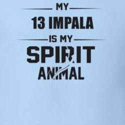 My 2013 Impala Is My Spirit Animal Funny T Shirt