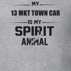 My 2013 Mkt Town Car Is My Spirit Animal Funny T Shirt