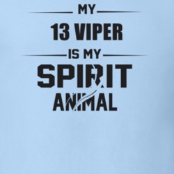 My 2013 Viper Is My Spirit Animal Funny T Shirt