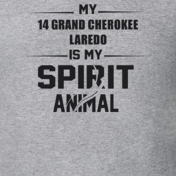 My 2014 Grand Cherokee Laredo Is My Spirit Animal Funny T Shirt
