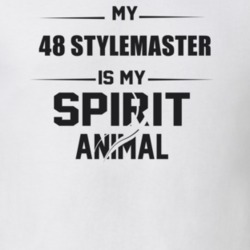 My 1948 Stylemaster Is My Spirit Animal Funny T Shirt