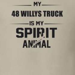 My 1948 Willys Truck Is My Spirit Animal Funny T Shirt