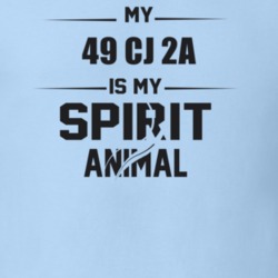 My 1949 Cj 2A Is My Spirit Animal Funny T Shirt