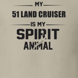 My 1951 Land Cruiser Is My Spirit Animal Funny T Shirt