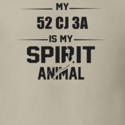 My 1952 Cj 3A Is My Spirit Animal Funny T Shirt