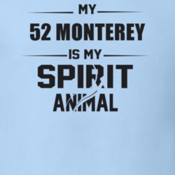 My 1952 Monterey Is My Spirit Animal Funny T Shirt