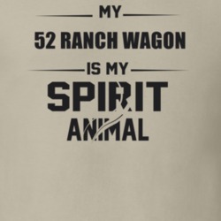 My 1952 Ranch Wagon Is My Spirit Animal Funny T Shirt
