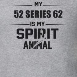 My 1952 Series 62 Is My Spirit Animal Funny T Shirt