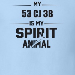 My 1953 Cj 3B Is My Spirit Animal Funny T Shirt