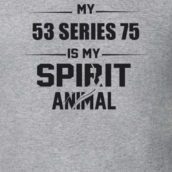 My 1953 Series 75 Is My Spirit Animal Funny T Shirt